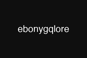 ebonygqlore