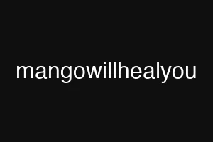 mangowillhealyou