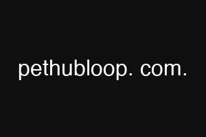 pethubloop. com.