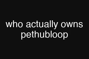 who actually owns pethubloop